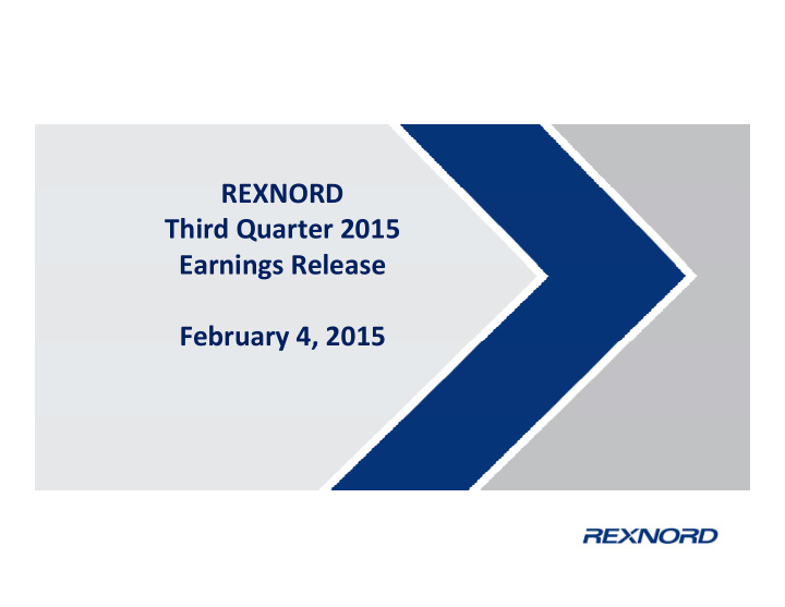 rexnord rexnord third quarter 2015 earnings release