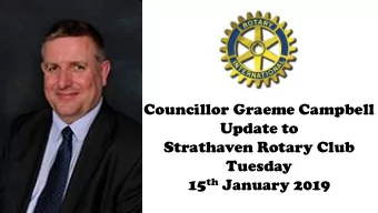 Update to  Strathaven Rotary Club  Tuesday 15 th January 2019  About me?  Originally from