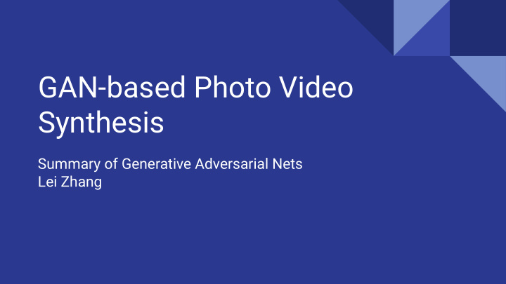 gan based photo video synthesis