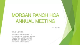 MORGAN RANCH HOA  ANNUAL MEETING  10/ 20/ 2018  BOARD MEMBERS  :  PRES  IDENT - CHARIS  S  E BRUCE