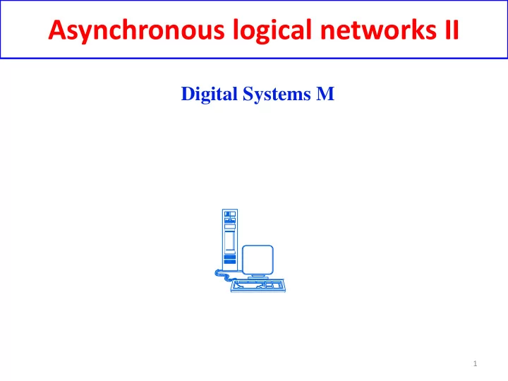 asynchronous logical networks ii