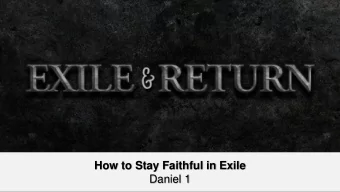 How to Stay Faithful in Exile  Daniel 1  Here is some test text  Here is some test text  Here is
