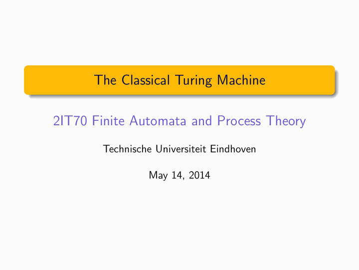 the classical turing machine 2it70 finite automata and