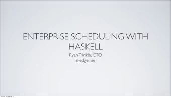 ENTERPRISE SCHEDULING WITH  HASKELL  Ryan Trinkle, CTO  skedge.me  Saturday, November 30, 13