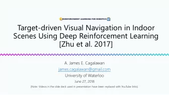 Target-driven Visual Navigation in Indoor  Scenes Using Deep Reinforcement Learning  [Zhu et al.