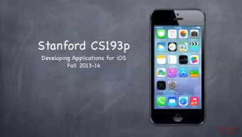 Stanford CS193p  Developing Applications for iOS  Fall 2013-14  Stanford CS193p  Fall 2013  Today