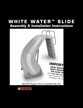 W H I T E  W A T E R  S L I D E  Assembly &amp; Installation Instructions  I  M  P  O  R  T  A