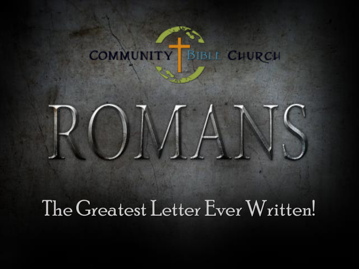 the greatest letter ever written rom 7 7 12 what then