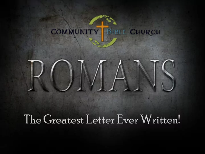the greatest letter ever written rom 7 7 12 what then