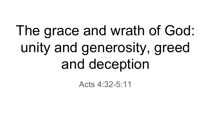 the grace and wrath of god unity and generosity greed and