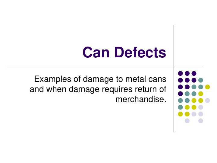 can defects