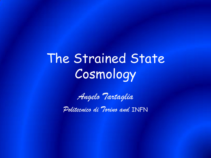 the strained state cosmology