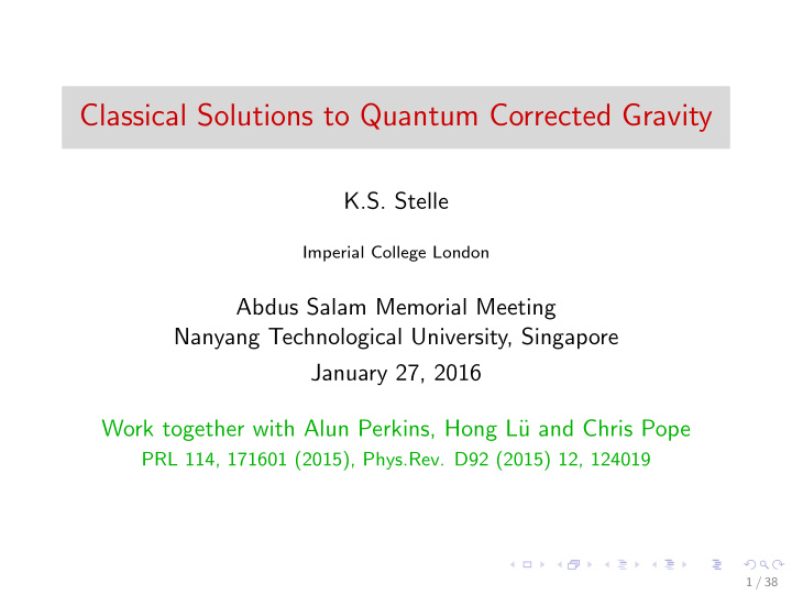classical solutions to quantum corrected gravity