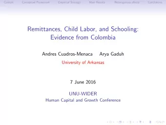 Remittances, Child Labor, and Schooling:  Evidence from Colombia  Andres Cuadros-Menaca  Arya Gaduh