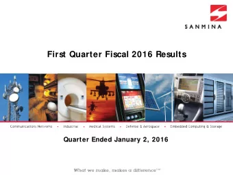 First Quarter Fiscal 2016 Results  Quarter Ended January 2, 2016  Safe Harbor Statement  Certain