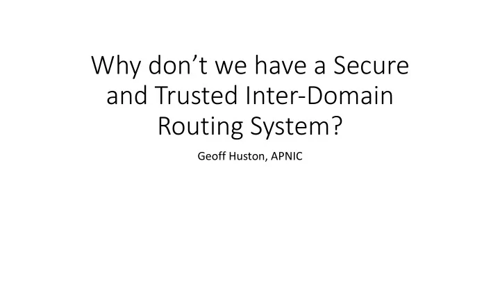 why don t we have a secure and trusted inter domain
