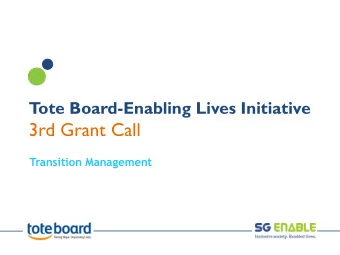 3rd Grant Call  Transition Management  T ote Board  Enabling Lives Initiative Grant Call 3