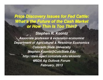 Price Discovery Issues for Fed Cattle:  Price Discovery Issues for Fed Cattle:  What  s the