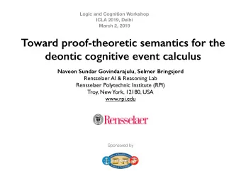 Toward proof-theoretic semantics for the  deontic cognitive event calculus  Naveen Sundar