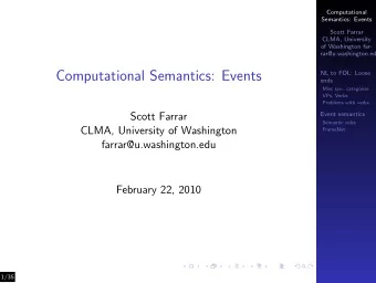 Computational Semantics: Events  NL to FOL: Loose  ends  Misc syn. categories  VPs, Verbs  Problems