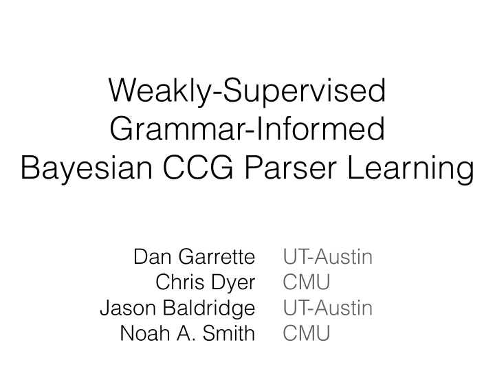 weakly supervised grammar informed bayesian ccg parser