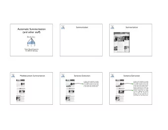 Automatic Summarization  (and other stuff)  Taylor Berg-Kirkpatrick  CS 288 UC Berkeley