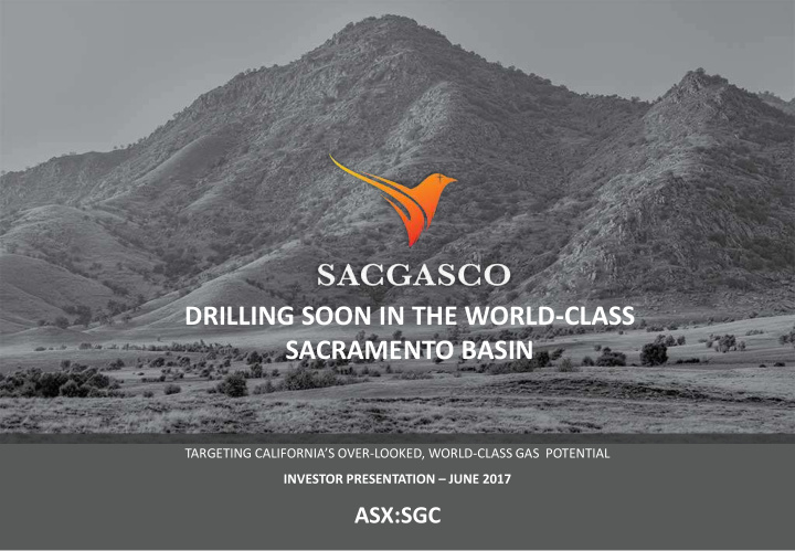 drilling soon in the world class sacramento basin