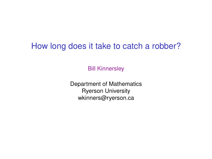how long does it take to catch a robber