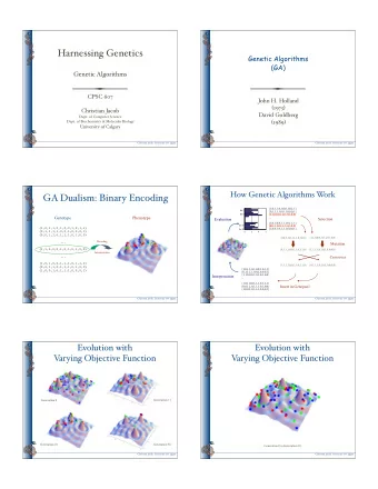 Harnessing Genetics  Genetic Algorithms  (GA)  Genetic Algorithms  CPSC 607  John H. Holland