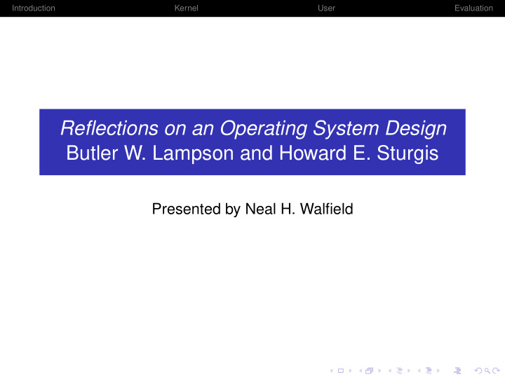 reflections on an operating system design butler w