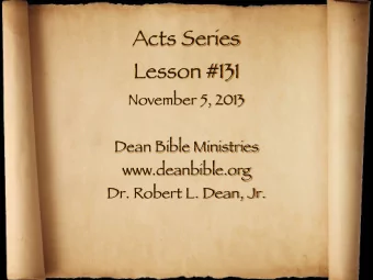 Acts Series  Lesson #131  November 5, 2013  Dean Bible Ministries  www.deanbible.org  Dr. Robert L.