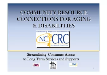 COMMUNITY RESOURCE  COMMUNITY RESOURCE  CONNECTIONS FOR AGING  CONNECTIONS FOR AGING  &amp;
