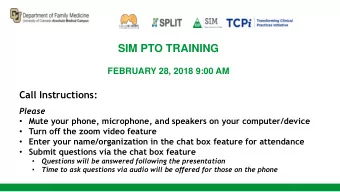 SIM PTO TRAINING  FEBRUARY 28, 2018 9:00 AM  Call Instructions:  Please  Mute your phone,