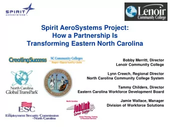 How a Partnership Is Transforming Eastern North Carolina  Bobby Merritt, Director  Lenoir Community