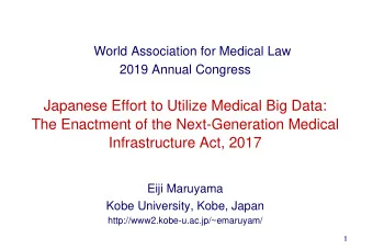 Japanese Effort to Utilize Medical Big Data:  The Enactment of the Next-Generation Medical