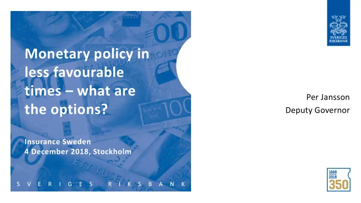 monetary policy in less favourable times what are