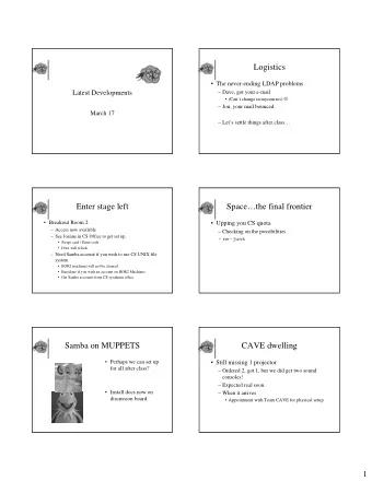 Logistics   The never-ending LDAP problems  Latest Developments   Dave, got your e-mail