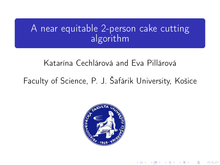 a near equitable 2 person cake cutting algorithm