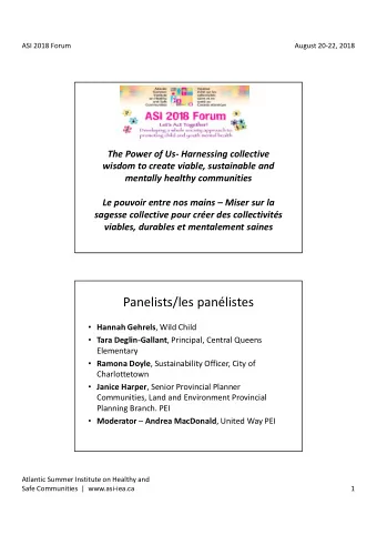 Panelists/les panlistes  Hannah Gehrels , Wild Child  Tara Deglin-Gallant , Principal,