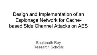 Design and Implementation of an  Espionage Network for Cache-  based Side Channel Attacks on AES