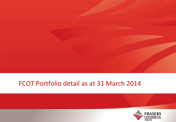 fcot portfolio detail as at 31 march 2014 portfolio