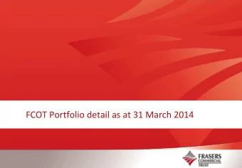 FCOT Portfolio detail as at 31 March 2014  Portfolio details  Singapore &amp; Australia focus