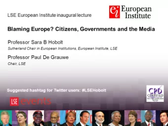 Blaming Europe? Citizens, Governments and the Media  Sara B Hobolt  Sutherland Chair in European