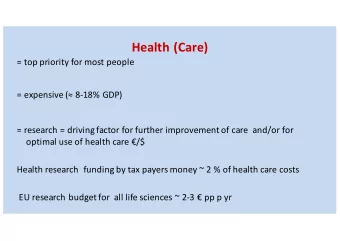 Health  (Care)  =  top  priority  for  most  people  =  expensive  (