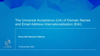 The Universal Acceptance (UA) of Domain Names  and Email Address Internationalization (EAI)  Africa