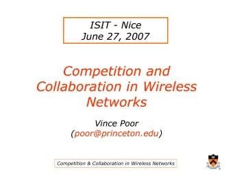 Competition and  Competition and  Collaboration in Wireless  Collaboration in Wireless  Networks