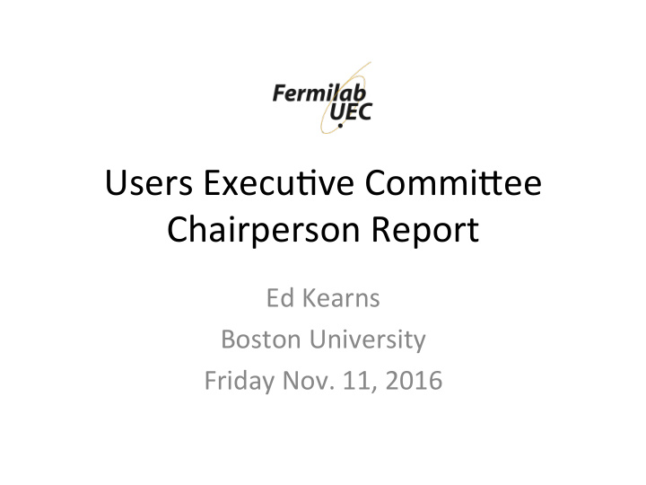 users execu ve commi0ee chairperson report