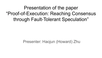 Presentation of the paper  Proof-of-Execution: Reaching Consensus  through Fault-Tolerant
