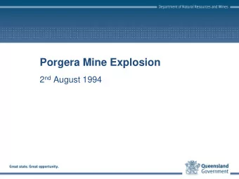 Porgera Mine Explosion 2 nd August 1994  Background On the morning of the 2 nd August 1994 an