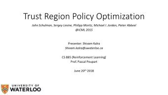 Trust Region Policy Optimization  John Schulman, Sergey Levine, Philipp Moritz, Michael I. Jordan,